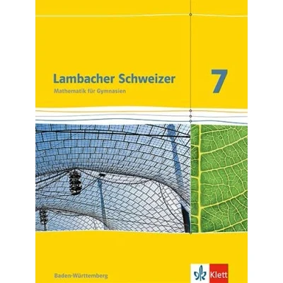 Abbildung von Lambacher Schweizer Mathematik 7. Ausgabe Baden Württemberg: Schulbuch Klasse 7 (Lambacher Schweizer. für Württemberg ab 2014)
