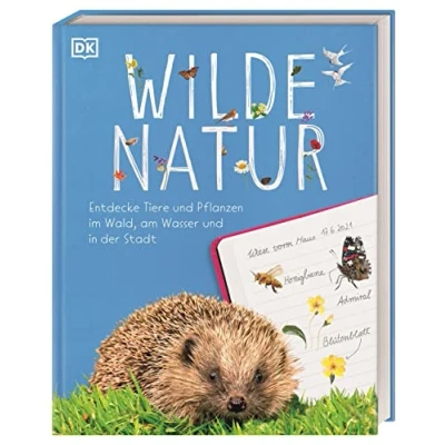 Abbildung von Wilde Natur: Entdecke Tiere und Pflanzen im Wald, am Wasser in der Stadt für Kinder ab 7 Jahren