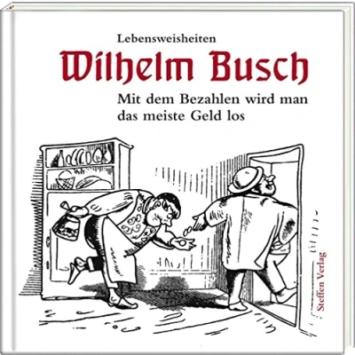 Abbildung von Mit dem Bezahlen wird man das meiste Geld los: Lebensweisheiten (Literarische Lebensweisheiten)
