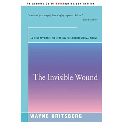 Abbildung von The Invisible Wound: A New Approach to Healing Childhood Sexual Abuse