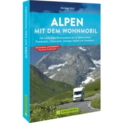 Abbildung von Wohnmobilführer Alpen mit dem Wohnmobil: 15 Wohnmobiltouren in Deutschland, Frankreich, Österreich, Schweiz, ltalien, Slowenien