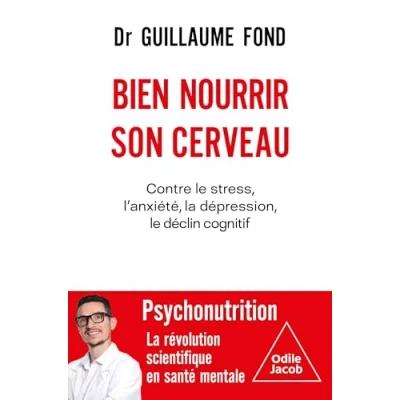 Abbildung von Bien nourrir son cerveau: Contre le stress, l&#039;anxiété, la dépression, déclin cognitif
