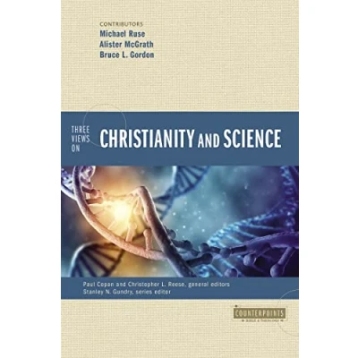 Abbildung von Three Views on Christianity and Science (Counterpoints: Bible Theology)