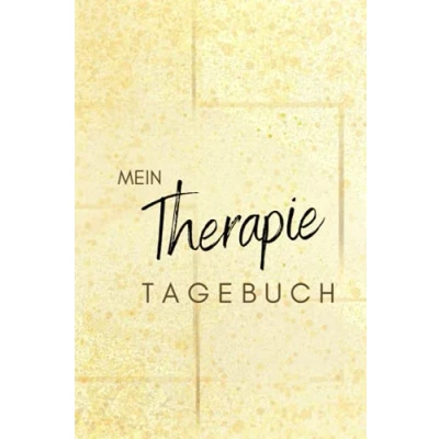 Abbildung von Mein Therapie Tagebuch: Tagebuch für ambulante Psychotherapie 32 Therapiesitzungen, mit Schreibimpulsen und mehr