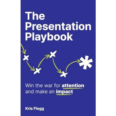 Abbildung von the Presentation Playbook: Win war for attention and make an impact