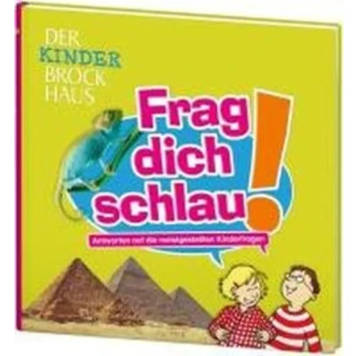 Abbildung von Der Kinder Brockhaus Frag dich schlau!: Antworten auf die meistgestellten Kinderfragen