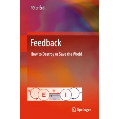 Abbildung von Feedback: How to Destroy or Save the World