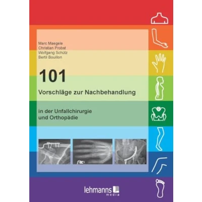 Abbildung von 101 Vorschläge zur Nachbehandlung: in der Unfallchirurgie und Orthopädie