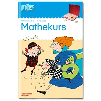 Abbildung von LÜK: 6. Klasse Mathematik Mathekurs (LÜK Übungshefte: Mathematik)