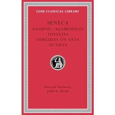Abbildung von Tragedies: Oedipus / Agamemnon /Thyestes Hercules on Oeta Octavia (Loeb Classical Library, Band 78)