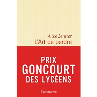 Abbildung von L&#039; Art de perdre Prix Littéraire Le Monde 2017 des Libraires Nancy Point: Roman. Goncourt Lycéens