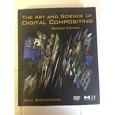 Abbildung von The Art and Science of Digital Compositing: Techniques for Visual Effects, Animation Motion Graphics (The Morgan Kaufmann Series in Computer Graphics)