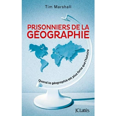 Abbildung von Prisonniers de la géographie: Quand géographie est plus forte que l&#039;histoire