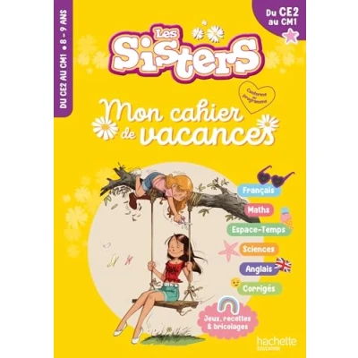 Abbildung von Les Sisters Mon cahier de vacances 2024 Du CE2 au CM1