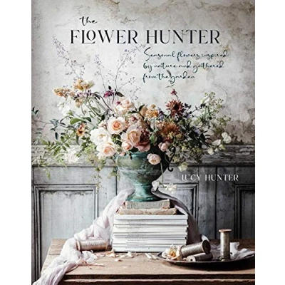 Abbildung von the Flower Hunter: Seasonal flowers inspired by nature and gathered from garden
