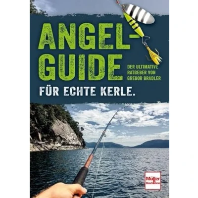 Abbildung von Angel Guide für echte Kerle: Der ultimative Ratgeber von Gregor Bradler