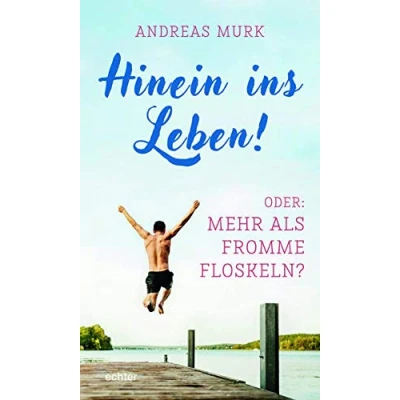 Abbildung von Hinein ins Leben!: Oder: Mehr als fromme Floskeln?