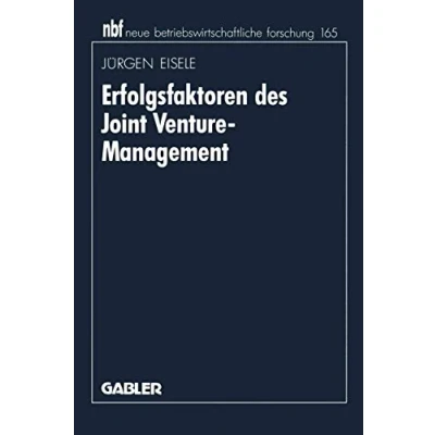 Abbildung von Erfolgsfaktoren des Joint Venture Management (neue betriebswirtschaftliche forschung (nbf)) (German Edition) (nbf), 168, Band 168)