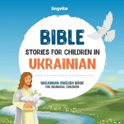 Abbildung von Bible stories for children in Ukrainian All time favorite &amp; English languages: An illustrated book of ... Books Bilingual Children, Band 4)