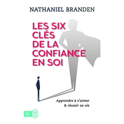 Abbildung von Les six clés de la confiance en soi: S&#039;AIMER SOI MEME POUR REUSSIR SA VIE