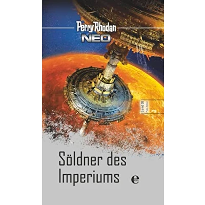 Abbildung von Perry Rhodan Neo 8: Söldner des Imperiums: Platin Edition Band 8