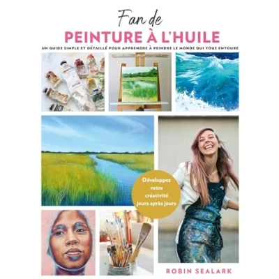 Abbildung von Fan de peinture à l&#039;huile: le guide du débutant étape par pour peindre monde qui nous entoure