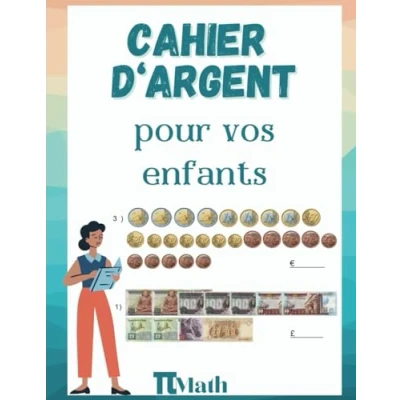 Abbildung von Cahier D&#039;argent pour Vos Enfants: Apprendre les bases de l’éducation financière (Avec Solution)