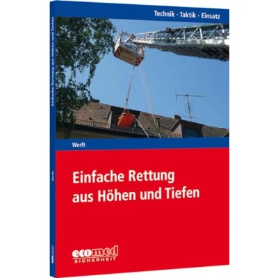 Abbildung von Einfache Rettung aus Höhen und Tiefen: Reihe: Technik Taktik Einsatz