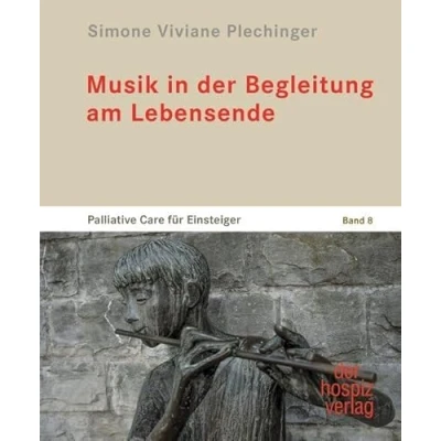 Abbildung von Musik in der Begleitung am Lebensende: Palliative Care für Einsteiger Band 8