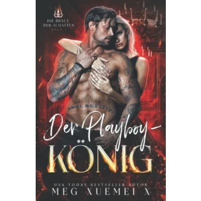 Abbildung von DER Playboy König (DIE BRAUT SCHATTEN, Band 1)