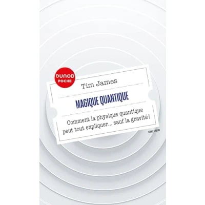 Abbildung von Magique quantique: Comment la physique quantique peut tout expliquer ... sauf gravité