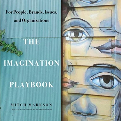 Abbildung von The Imagination Playbook: For People, Brands, Issues, and Organizations