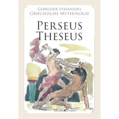 Abbildung von Perseus Theseus (Gebrüder Stefanides: Griechische Mythologie, Band 4)