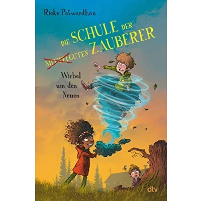 Abbildung von Die Schule der mittelguten Zauberer Wirbel um den Neuen: Magische Abenteuergeschichte ab 9 (Die Reihe, Band 1)