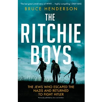 Abbildung von the Ritchie Boys: Jews Who Escaped Nazis and Returned to Fight Hitler