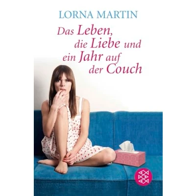 Abbildung von Das Leben, die Liebe und ein Jahr auf Der Couch: Roman meines Lebens