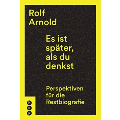 Abbildung von Es ist später, als du denkst: Perspektiven für die Restbiografie