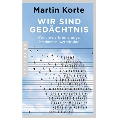 Abbildung von wir sind Gedächtnis: Wie unsere Erinnerungen bestimmen, wer