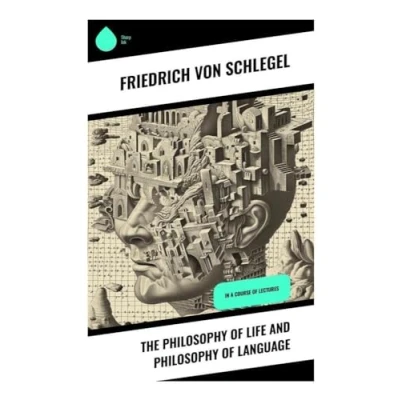 Abbildung von The Philosophy of Life and Language: In a course lectures