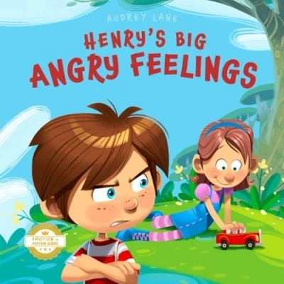 Abbildung von Henry’s Big Angry Feelings: Social Emotional Book To Help Kids With Anger Management, Self Regulation, and Intelligence (Feelings &amp; Emotions For Kids) (Emotion In Motion, Band 1)