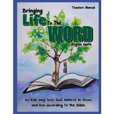 Abbildung von Bringing Life to the WORD: A Teacher&#039;s Manual for Kids&#039; Church