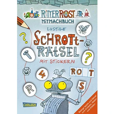 Abbildung von Ritter Rost Mitmachbuch: Lustige Schrott Rätsel mit Stickern (Ritter CD und zum Streamen, Bd. ?): Rostiger Stickerspaß