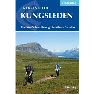 Abbildung von Trekking The Kungsleden: King&#039;s Trail through Northern Sweden (Cicerone guidebooks)