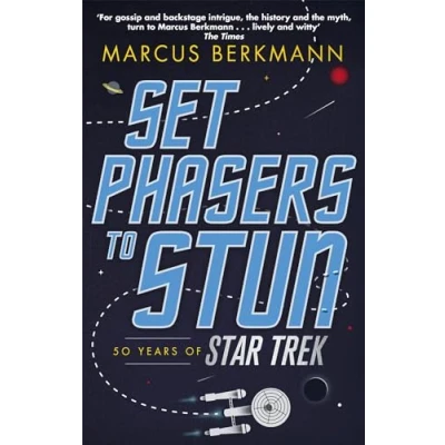 Abbildung von Set Phasers to Stun: 50 Years of Star Trek