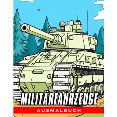 Abbildung von Militärfahrzeuge Ausmalbuch: Ein aufregendes Abenteuer für Kinder Lerne und male mit militärischen Fahrzeugen