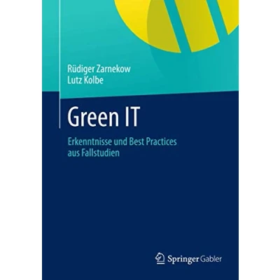 Abbildung von Green IT: Erkenntnisse und Best Practices aus Fallstudien