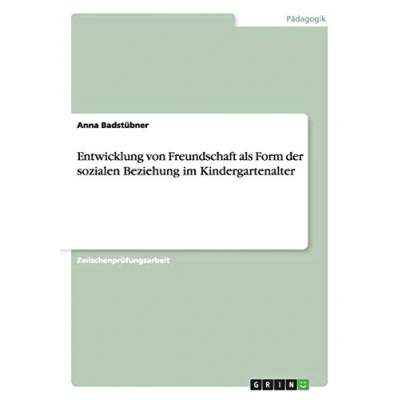 Abbildung von Entwicklung von Freundschaft als Form der sozialen Beziehung im Kindergartenalter