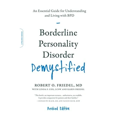 Abbildung von Borderline Personality Disorder Demystified, Revised Edition: An Essential Guide for Understanding and Living with BPD