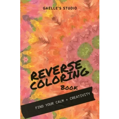 Abbildung von Reverse Coloring Book: Find Your Calm and Creativity