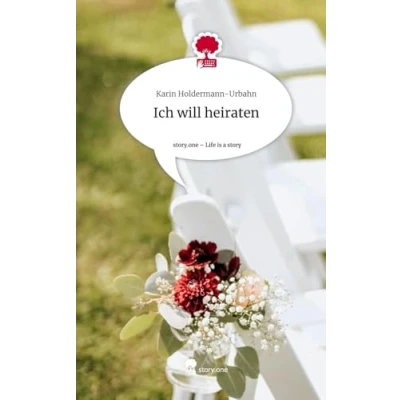 Abbildung von Ich will heiraten. Life is a Story story.one